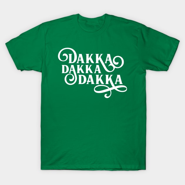 Dakka Dakka Dakka Orkz Orks Tabletop Wargaming T-Shirt by pixeptional